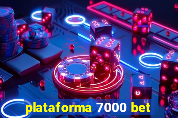 plataforma 7000 bet